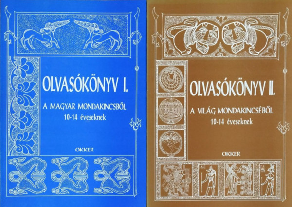 Olvasknyv I. - A magyar mondakincsbl 10-14 veseknek + Olvasknyv II. - A vilg mondakincsbl 10-14 veseknek