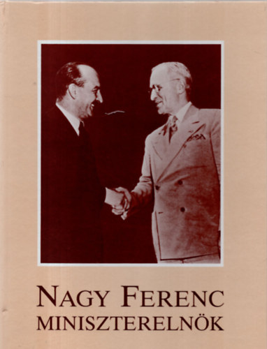 Nagy Ferenc miniszterelnk