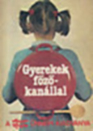 P�kozdi-Moln�r - Gyerekek f�z�kan�llal A Magyar Konyha �nnepi kiadv�nya
