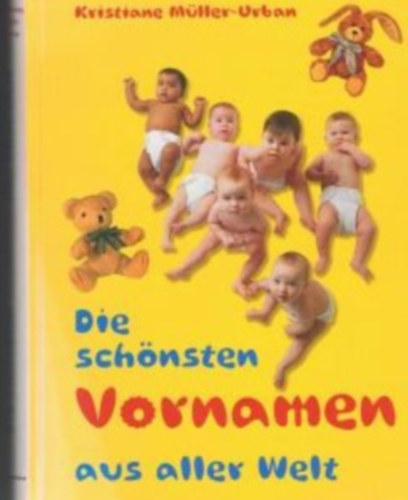 Kristiane M�ller-Urban - Die sch�nsten Vornamen aus aller Welt