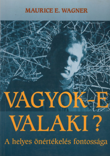 Vagyok-e valaki? - A helyes nrtkels fontossga