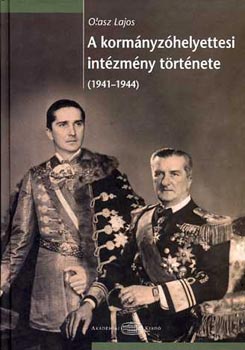 A kormnyzhelyettesi intzmny trtnete (1941-1944)