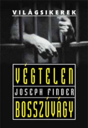 Andrew Goliszek, Peter James, Greg Iles Joseph Finder - V�gtelen bossz�v�gy - vil�gsikerek sorozat