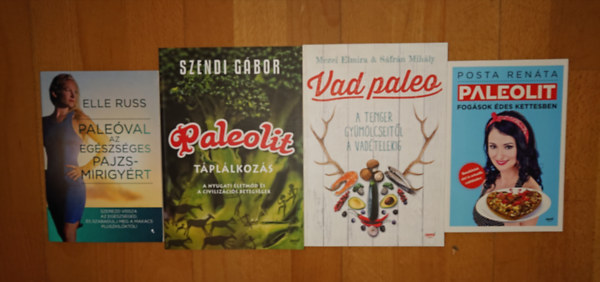 Posta Renáta, Elle Russ, Szendi Gábor, Sáfrán Mihály - 3 paleo-gasztro könyv: Vad paleo. Paleolit táplálkozás, Paleóval az egészséges pajzsmirigyért, Paleolit fogások édes kettesben
