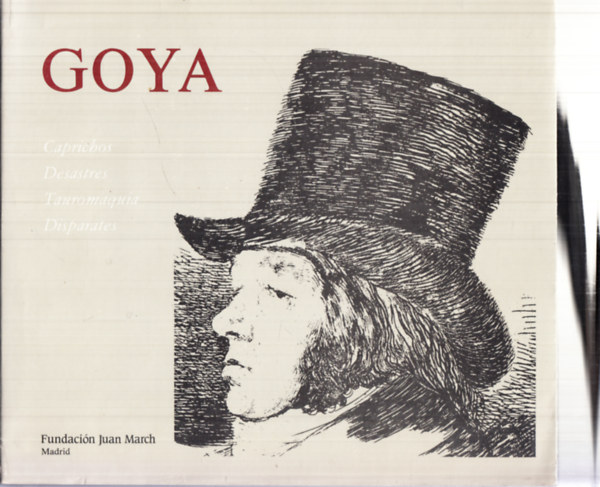 Goya: Caprichos-Desastres-Tauromaquia-Dispartes