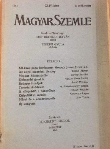 Bethlen Istvn grf a szerkesztbizottsg elnke; Szekf Gyula - Magyar Szemle XLIV. ktet 1943 Februr