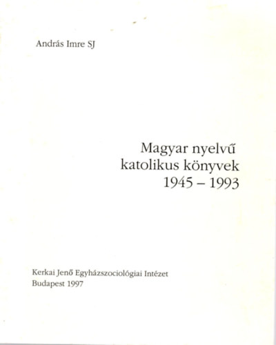 Magyar nyelv katolikus knyvek 1945-1993