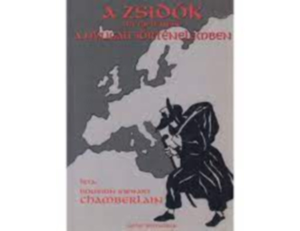 Houston Stewart Chamberlain - A zsid�k megjelen�se a nyugati t�rt�nelemben