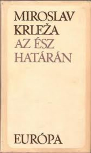 Miroslav Krleza - Az �sz hat�r�n