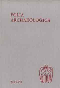 Folia archaeologica XXXVII.