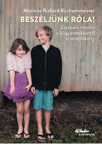 Dr. Gordian - Marina Gudenus - Besz�lj�nk r�la! - Szexu�lis nevel�s a kisgyermekkort�l a serd�l�korig
