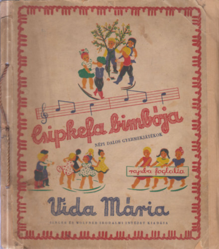 Csipkefa bimb�ja (N�pi dalos gyermekj�t�kok)