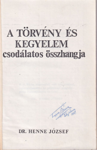 Dr. Henne Jzsef - A trvny s kegyelem csodlatos sszhangja