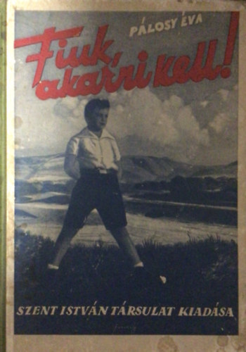 Fi�k, akarni kell!