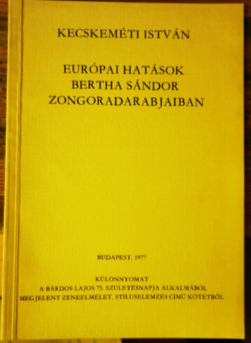 Kecskemti Istvn - Eurpai hatsok Bertha Sndor zongoradarabjaiban
