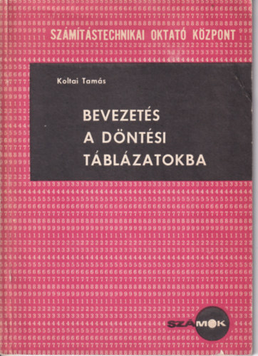 Bevezet�s a d�nt�si t�bl�zatokba