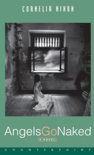 Cornelia Nixon - Angels Go Naked