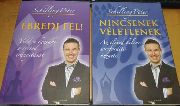 Schilling Pter - bredj fel! + Nincsenek vletlenek (2 ktet)
