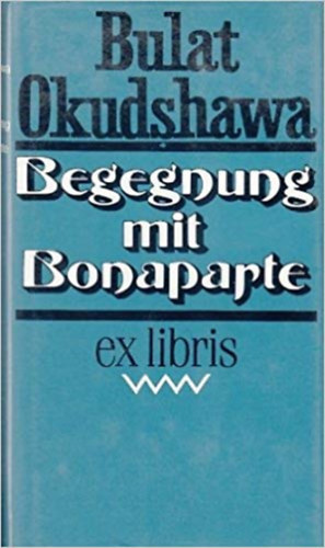Bulat Okudzawa - Begegnung mit Bonaparte