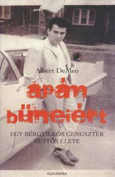 Albert DeMeo - Apm bneirt - Egy brgyilkos gengszter ketts lete