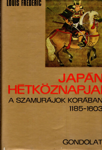 Japn htkznapjai a szamurjok korban 1185-1603