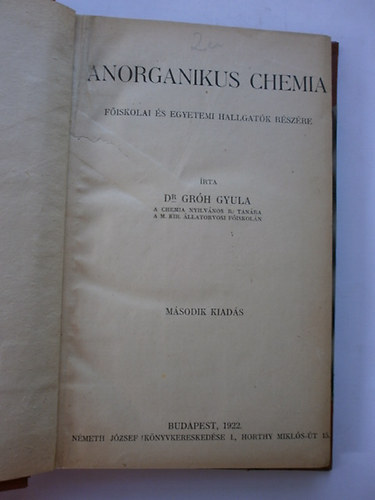 Grh Gyula dr. - Anorganikus chemia fiskolai s egyetemi hallgatk rszre