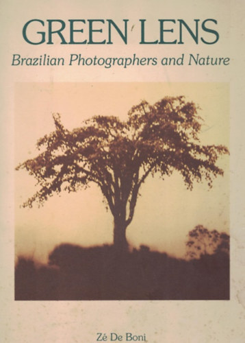 Green Lens - Brazilian Photographers and Nature