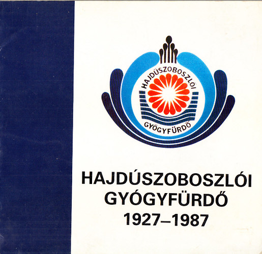Hajdszoboszli gygyfrd 1927-1987