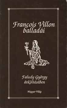 Francois Villon balladi Faludy Gyrgy tkltsben