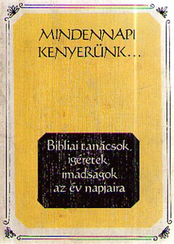Czegldy Sndor  (szerk.) - Mindennapi kenyernk