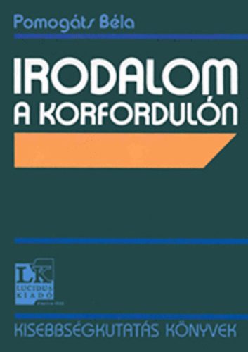 Pomogts Bla - Irodalom a korforduln