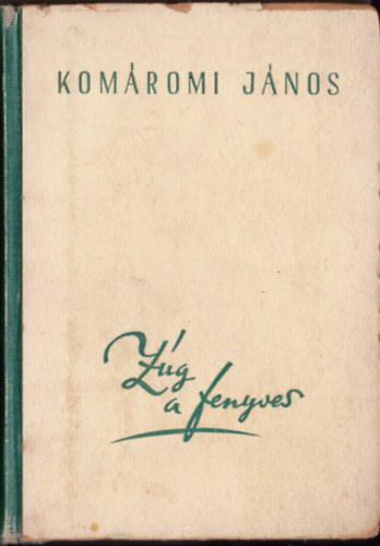 Kom�romi J�nos - Z�g a fenyves