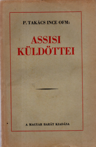 P. Takcs Ince - Assisi kldttei