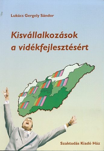 Lukcs Gergely Sndor - Kisvllalkozsok a vidkfejlesztsrt