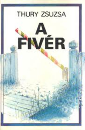 Thury Zsuzsa - A fiv�r
