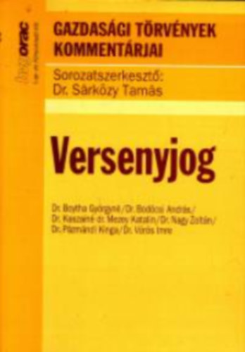 Dr. Srkzy Tams  (szerk.) - Versenyjog - Gazdasgi trvnyek kommentrjai sorozat