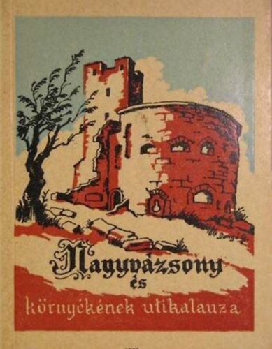 Nagyv�zsony �s k�rny�k�nek �tikalauza