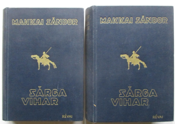 Makkai S�ndor - S�rga vihar I-II.