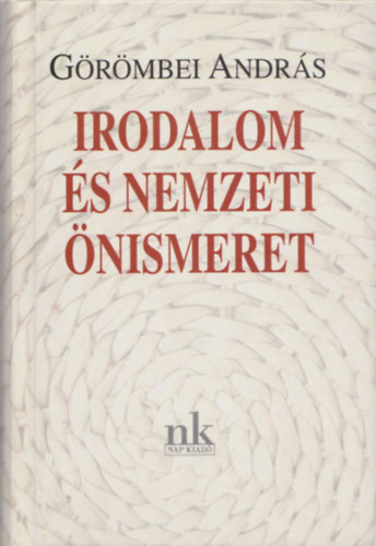 Grmbei Andrs - Irodalom s nemzeti nismeret