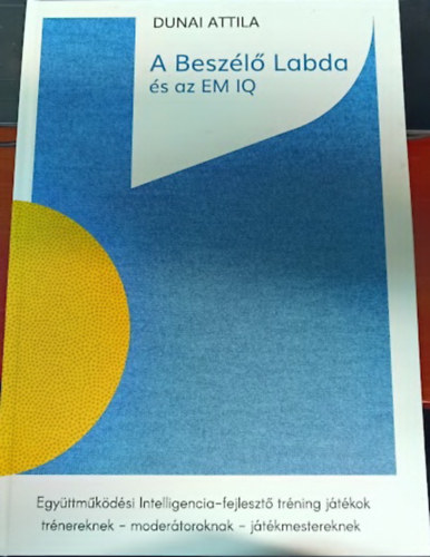 A besz�l� labda �s az EM IQ (Egy�ttm�k�d�si Intelligencia-fejleszt� tr�ning j�t�kok)