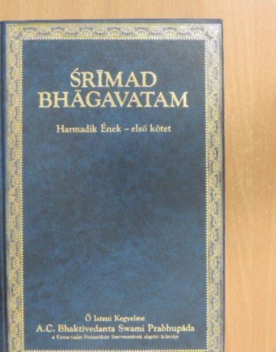 Srimad Bhagavatam - Harmadik nek - els ktet