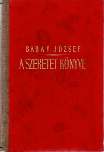 Babay Jzsef - A szeretet knyve