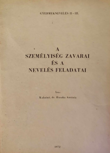 A szemlyisg zavarai s a nevels feladatai