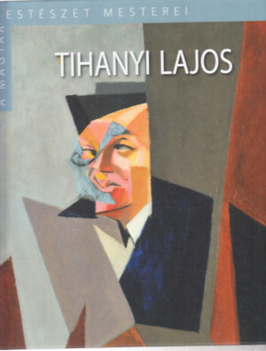 Tihanyi Lajos (A magyar festszet mesterei 8)