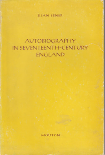 Autobiography in seventeenth-century England (nletrajz a tizenhetedik szzadi Angliban -Angol nyelv)