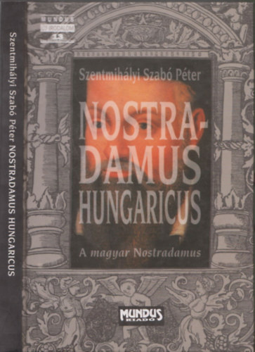 Nostradamus Hungaricus - A magyar Nostradamus