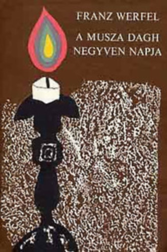 A Musza Dagh negyven napja (Die vierzig Tage des Musa Dagh) I-II.