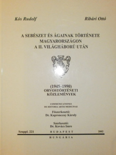 A sebszet s gainak trtnete Magyarorszgon a II. vilghbor utn (1945-1990)