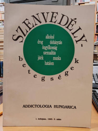 Szenved�lybetegs�gek - Addictologia Hungarica, I. �vfolyam, 1993. 3. sz�m