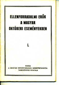Ellenforradalmi er�k a magyar okt�beri esem�nyekben I.